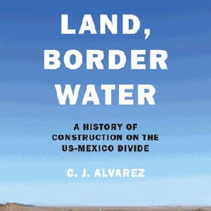Border Land, Border Water